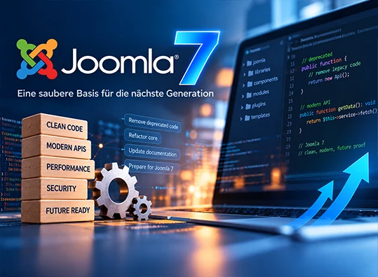 Joomla 7 Entwicklung mit bereinigtem Core und moderner technischer Basis f&uuml;r zuk&uuml;nftige Joomla Websites
